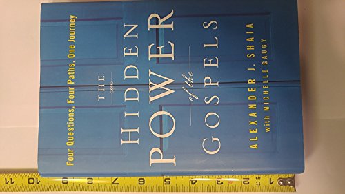 Beispielbild fr The Hidden Power of the Gospels : Four Questions, Four Paths, One Journey zum Verkauf von Better World Books