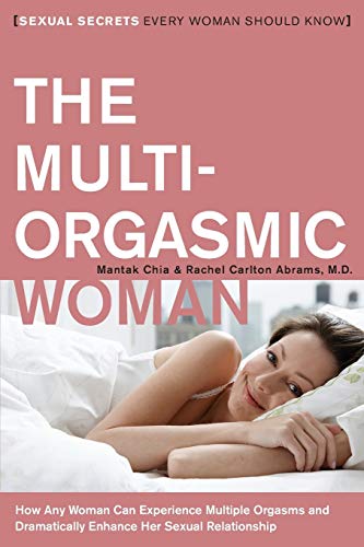 Beispielbild fr The Multi-Orgasmic Woman: Sexual Secrets Every Woman Should Know zum Verkauf von HPB-Emerald