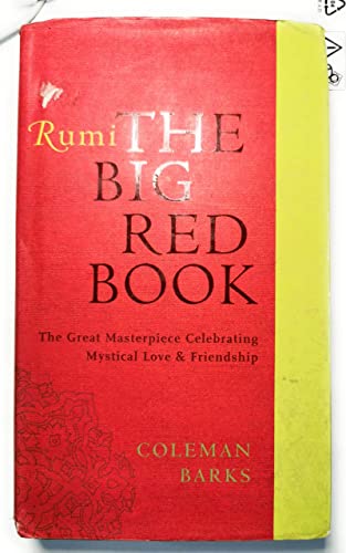 9780061905827: Rumi: The Big Red Book: The Great Masterpiece Celebrating Mystical Love and Friendship