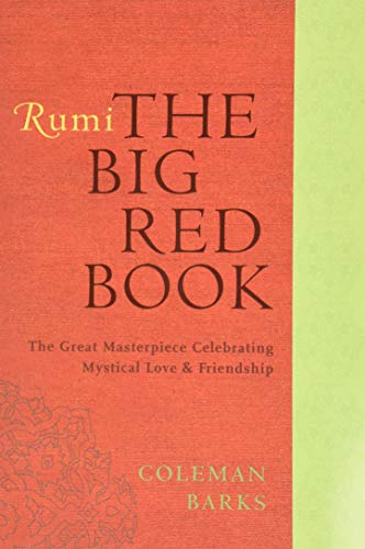 Beispielbild fr Rumi: The Big Red Book: The Great Masterpiece Celebrating Mystical Love and Friendship (Rough Cut) zum Verkauf von WorldofBooks