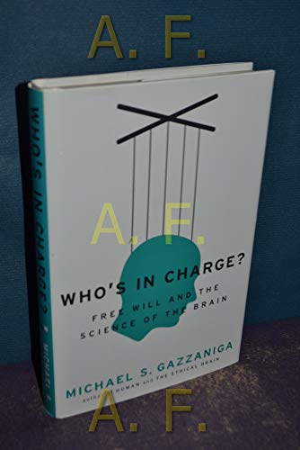 Who's in charge? : free will and the science of the brain