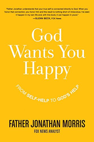 Stock image for God Wants You Happy: From Self-Help to God's Help for sale by Your Online Bookstore