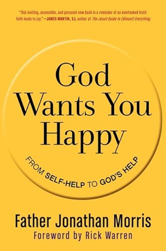 Stock image for God Wants You Happy: From Self-Help to God's Help for sale by BooksRun