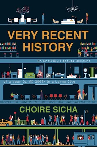 9780061914317: VERY RECENT HIST: An Entirely Factual Account of a Year (c. AD 2009) in a Large City