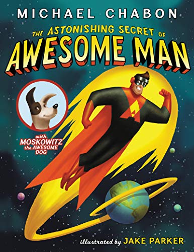 Stock image for The Astonishing Secret of Awesome Man for sale by AwesomeBooks