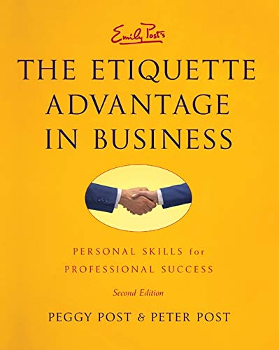 Imagen de archivo de The Etiquette Advantage in Business: Personal Skills for Professional Success a la venta por GF Books, Inc.