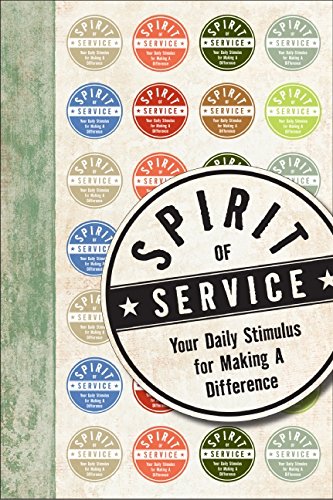 Imagen de archivo de Spirit of Service: Your Daily Stimulus for Making a Difference a la venta por PBShop.store US