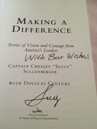 Stock image for Making a Difference: Stories of Vision and Courage from America's Leaders Sullenberger III, Captain Chesley B for sale by Aragon Books Canada
