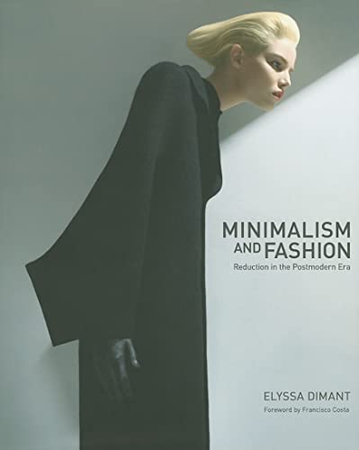 Beispielbild fr Minimalism and Fashion: Reduction in the Postmodern Era zum Verkauf von Books Unplugged