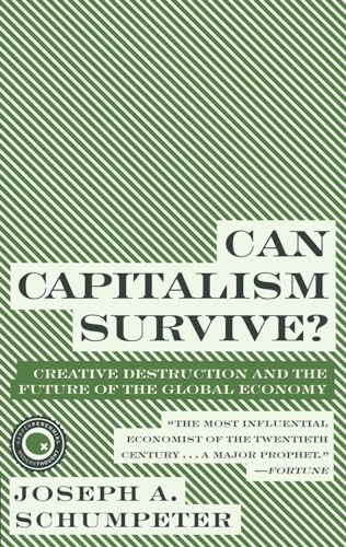 Stock image for Can Capitalism Survive?: Creative Destruction and the Future of the Global Economy (Harper Perennial Modern Thought) for sale by KuleliBooks