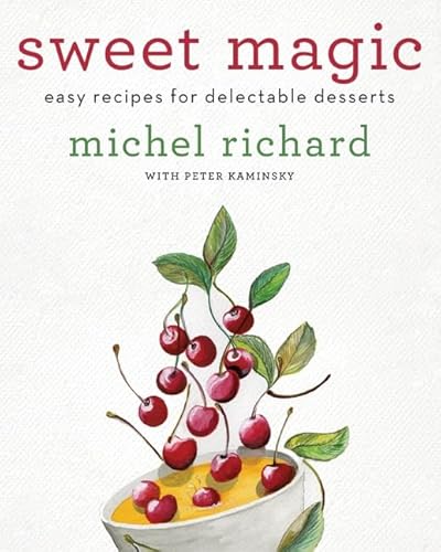 Beispielbild fr Sweet Magic : Easy Recipes for Delectable Desserts zum Verkauf von Better World Books