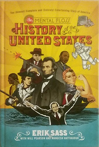 Beispielbild fr The Mental Floss History of the United States: The (Almost) Complete and (Entirely) Entertaining Story of America zum Verkauf von SecondSale