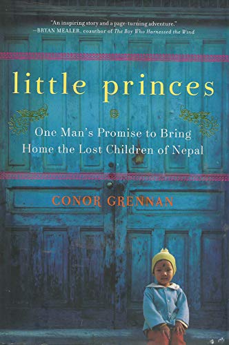 Stock image for Little Princes: One Man's Promise to Bring Home the Lost Children of Nepal for sale by Gulf Coast Books