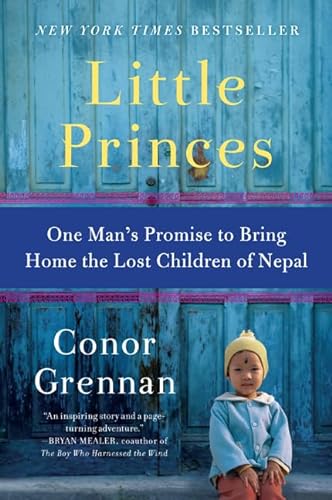 Beispielbild für Little Princes: One Man's Promise to Bring Home the Lost Children of Nepal zum Verkauf von SecondSale