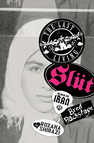 9780061931352: The Last Living Slut: Born in Iran, Bred Backstage