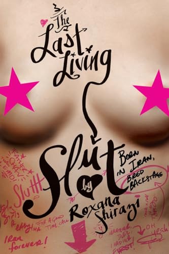 Beispielbild fr The Last Living Slut: Born in Iran, Bred Backstage zum Verkauf von Zoom Books Company