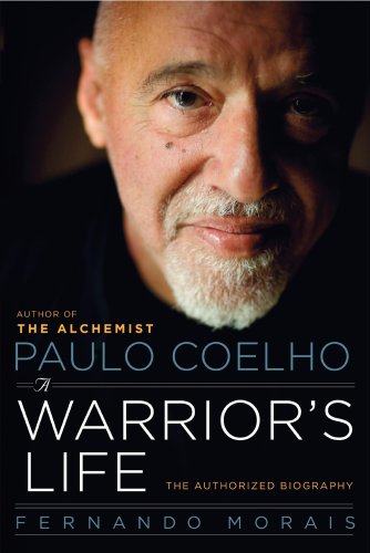 Beispielbild fr Paulo Coelho: A Warrior's Life: The Authorized Biography zum Verkauf von Books From California