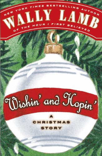 Wishin' and Hopin': A Christmas Story [SIGNED COPY, FIRST PRINTING] - Lamb, Wally