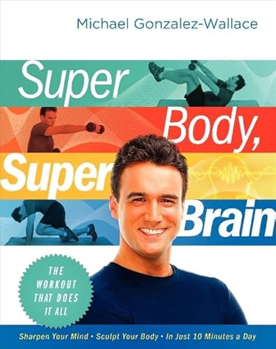 Beispielbild fr Super Body, Super Brain: The Workout That Does It All zum Verkauf von WorldofBooks