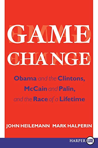 Imagen de archivo de Game Change: Obama and the Clintons, McCain and Palin, and the Race of a Lifetime a la venta por ThriftBooks-Atlanta