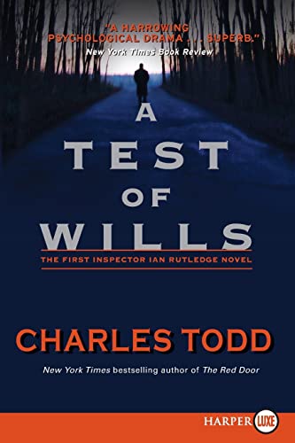 A Test of Wills (Inspector Ian Rutledge Mysteries, 1) (9780061946271) by Todd, Charles