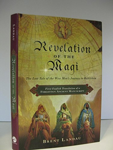 Beispielbild fr Revelation of the Magi: The Lost Tale of the Wise Men's Journey to Bethlehem zum Verkauf von BooksRun