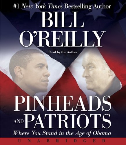 Imagen de archivo de Pinheads and Patriots: Where You Stand in the Age of Obama a la venta por Wonder Book
