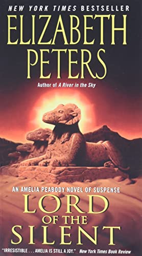 Beispielbild fr Lord of the Silent: An Amelia Peabody Novel of Suspense (Amelia Peabody Series) zum Verkauf von Half Price Books Inc.