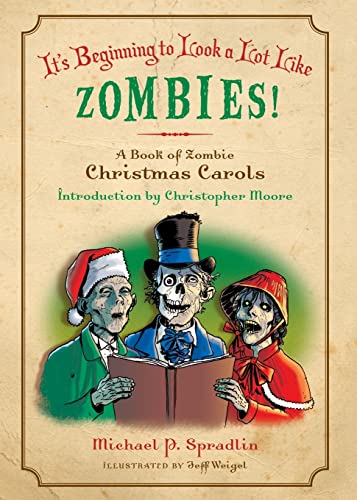 Beispielbild fr It's Beginning to Look a Lot Like Zombies!: A Book of Zombie Christmas Carols zum Verkauf von Wonder Book
