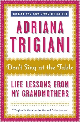 Beispielbild fr Don't Sing at the Table : Life Lessons from My Grandmothers zum Verkauf von Better World Books