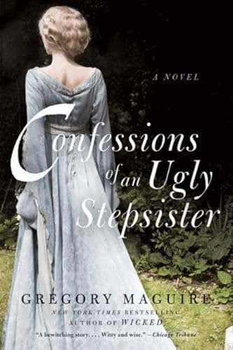 Beispielbild fr Confessions of an Ugly Stepsister: A Novel zum Verkauf von SecondSale