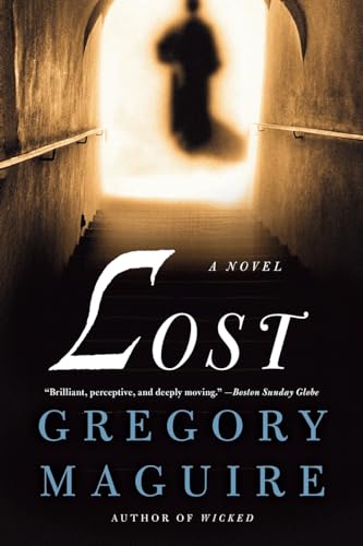 Lost: A Novel (9780061960574) by Maguire, Gregory