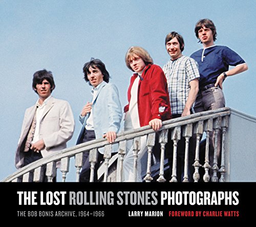 Stock image for The Lost Rolling Stones Photographs: The Bob Bonis Archive, 1964-1966 for sale by HPB Inc.