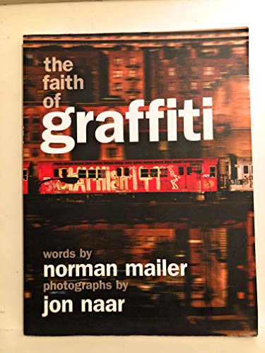 Stock image for The Faith of Graffiti [Paperback] Mailer, Norman and Naar, Jon for sale by Lakeside Books