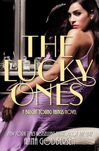 9780061962707: The Lucky Ones: A Bright Young Things Novel
