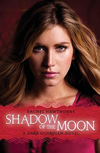 Stock image for Shadow of the Moon (Dark Guardian, Book 4) for sale by SecondSale