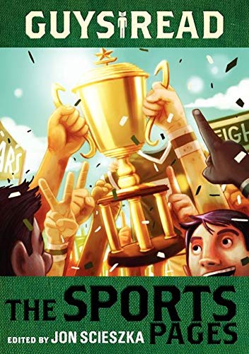 Stock image for Guys Read: The Sports Pages (Guys Read, 3) for sale by Reliant Bookstore