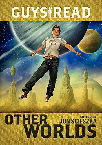 Beispielbild fr Guys Read: Other Worlds (Guys Read, 4) zum Verkauf von Your Online Bookstore