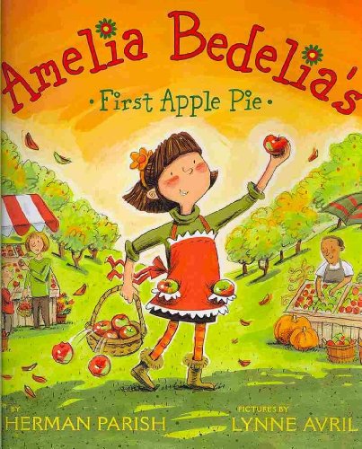 Stock image for Amelia Bedelia's First Apple Pie for sale by Better World Books