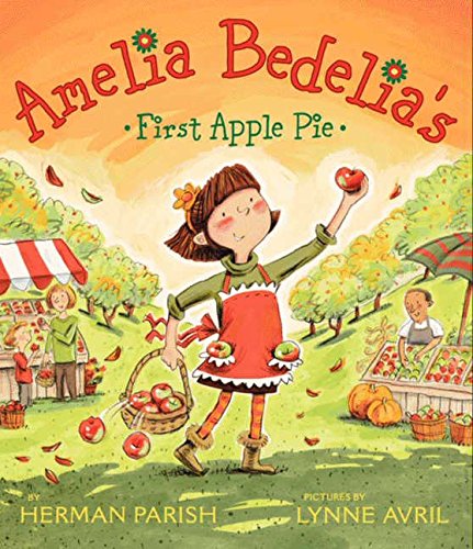 Stock image for Amelia Bedelia's First Apple Pie for sale by ThriftBooks-Dallas