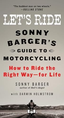 Imagen de archivo de Let's Ride: Sonny Barger's Guide to Motorcycling a la venta por ThriftBooks-Dallas