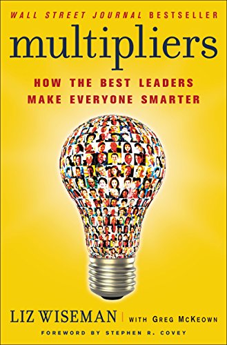 Imagen de archivo de Multipliers : How the Best Leaders Make Everyone Smarter a la venta por Better World Books