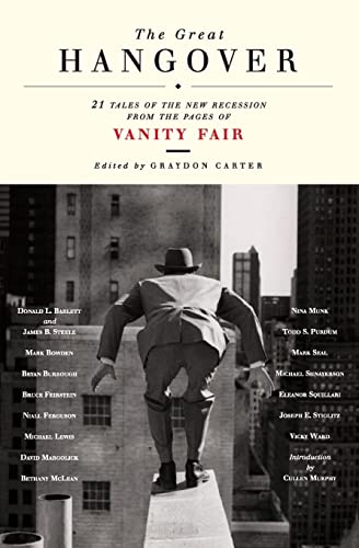 The Great Hangover: 21 Tales of the New Recession from the Pages of Vanity Fair (9780061964428) by Vanity Fair; Carter, Graydon