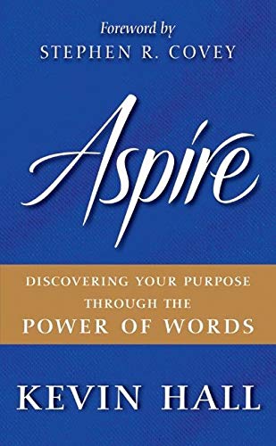 9780061964541: Aspire: Discovering Your Purpose Through the Power of Words