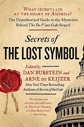 Secrets of The Lost Symbol: The Unauthorized Guide to the Mysteries Behind The Da Vinci Code Sequel (9780061964978) by Burstein, Daniel