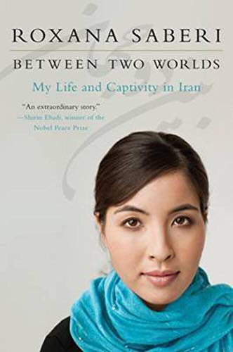 9780061965289: Between Two Worlds: My Life and Captivity in Iran