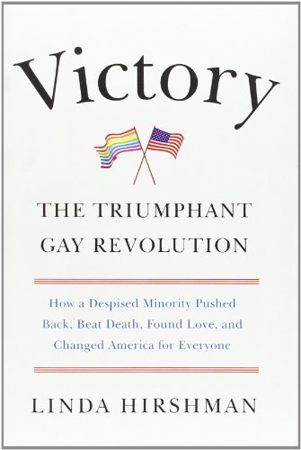 Stock image for Victory: The Triumphant Gay Revolution Hirshman, Linda for sale by Mycroft's Books