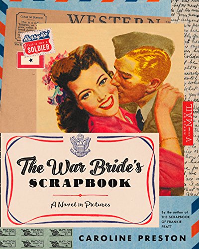 Stock image for The War Bride's Scrapbook: A Novel in Pictures for sale by ThriftBooks-Dallas