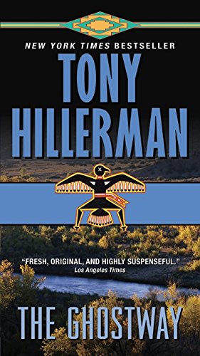 The Ghostway (A Leaphorn and Chee Novel) (9780061967788) by Tony Hillerman