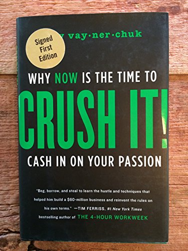 Stock image for Crush It!: Why Now Is the Time to Cash in on Your Passion for sale by SecondSale